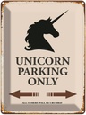 Blechschild 40x30 cm Unicorn Parking only all others