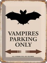 Blechschild 40x30 cm Vampires Parking only all others