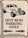 Blechschild 40x30 cm Hot rod Parking only all others