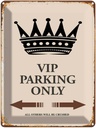 Blechschild 40x30 cm VIP Parking only all others
