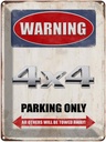 Blechschild 40x30 cm Warning 4x4 Parking only