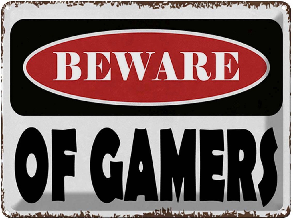 [LA-1791993] Blechschild 30x40 cm beware of gamers