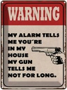 Blechschild 40x30 cm warning my alarm tells me you´re