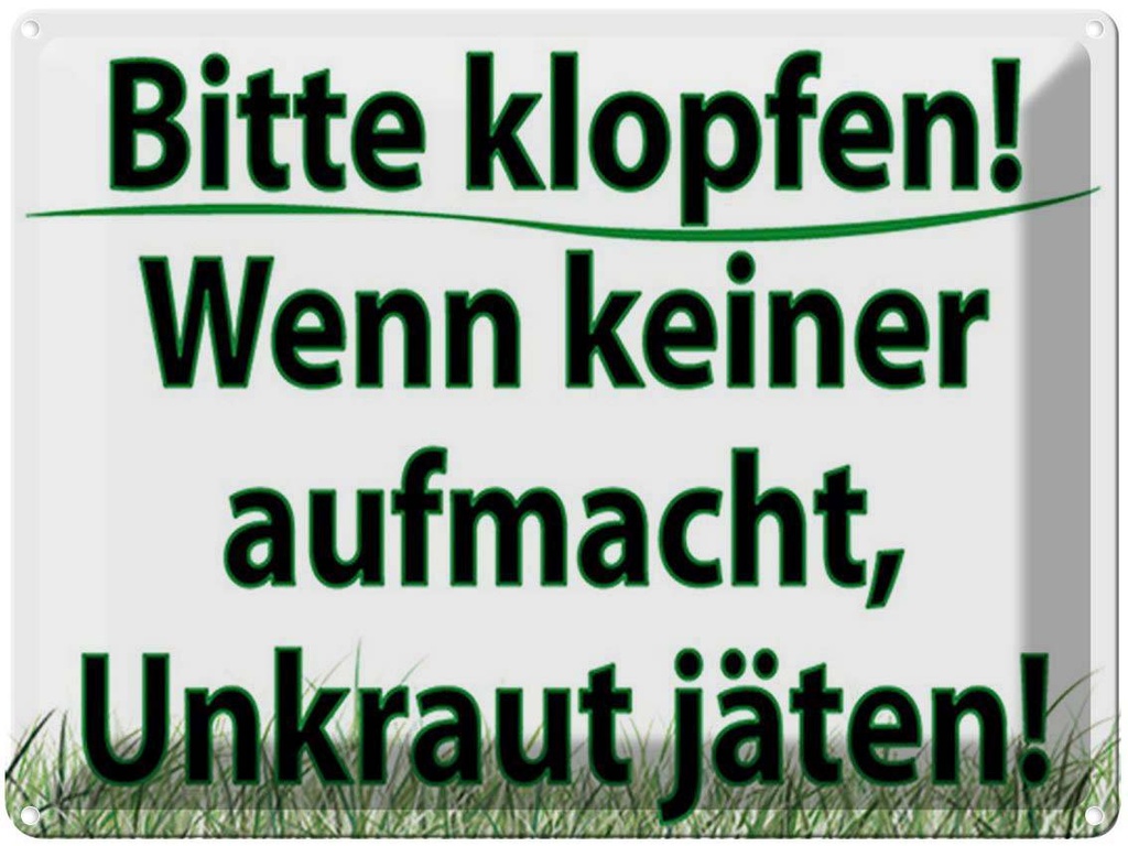 [LA-1792005] Blechschild 30x40 cm keiner aufmacht Unkraut jäten Spruch Zitat