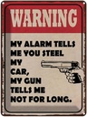 Blechschild 40x30 cm warning my alarm tells my car
