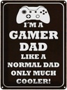 Blechschild 40x30 cm I´m a gamer dad like normal dad