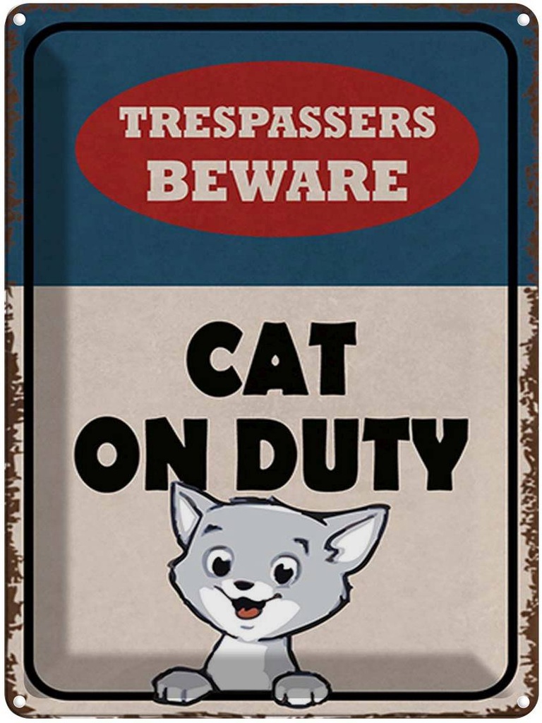 [LA-1792029] Blechschild 40x30 cm trespassers beware cat on duty