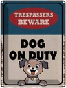Blechschild 40x30 cm trespassers beware DOG on duty