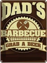 Blechschild 40x30 cm Dad´s barbecue grab a beer