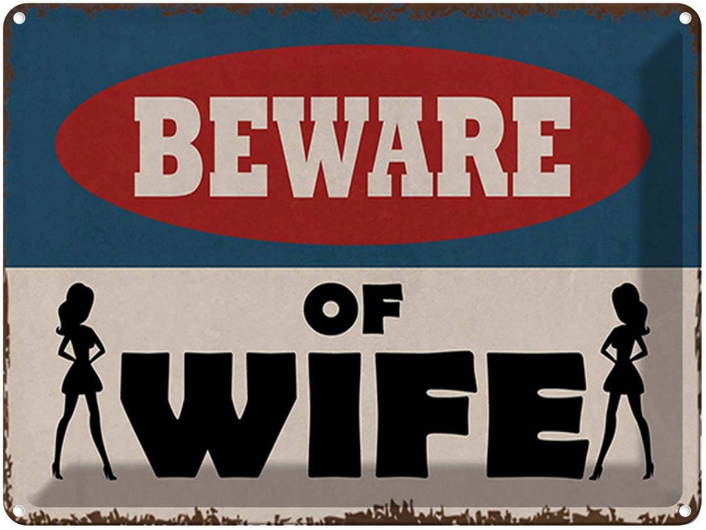 [LA-1792043] Blechschild 30x40 cm beware of Wife