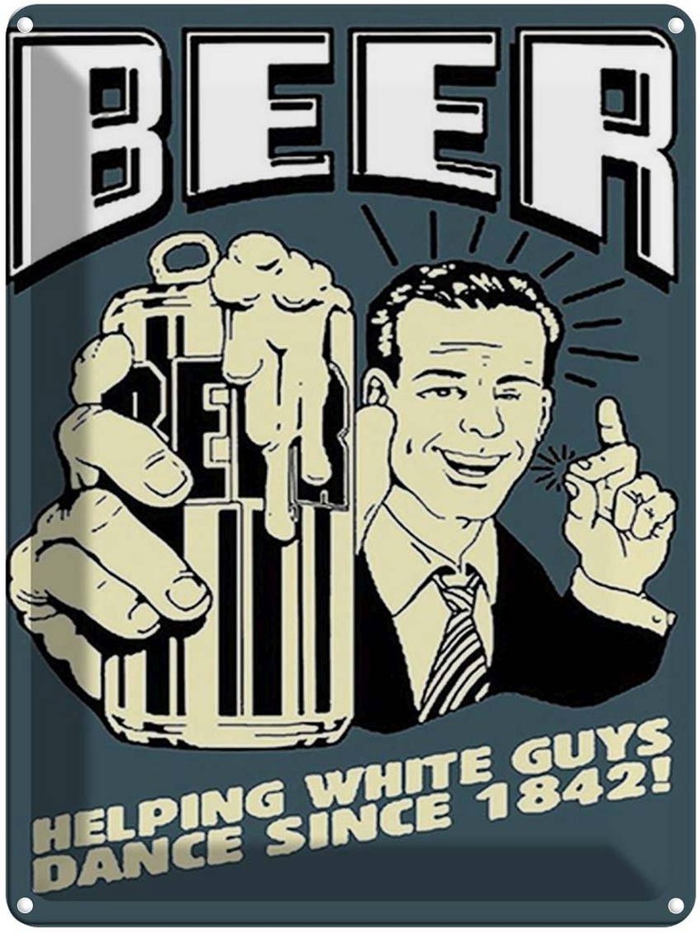 [LA-1792048] Blechschild 40x30 cm Beer helping white guys 1842