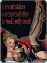 Blechschild 40x30 cm Pin Up sexy Frau some mistakes are too