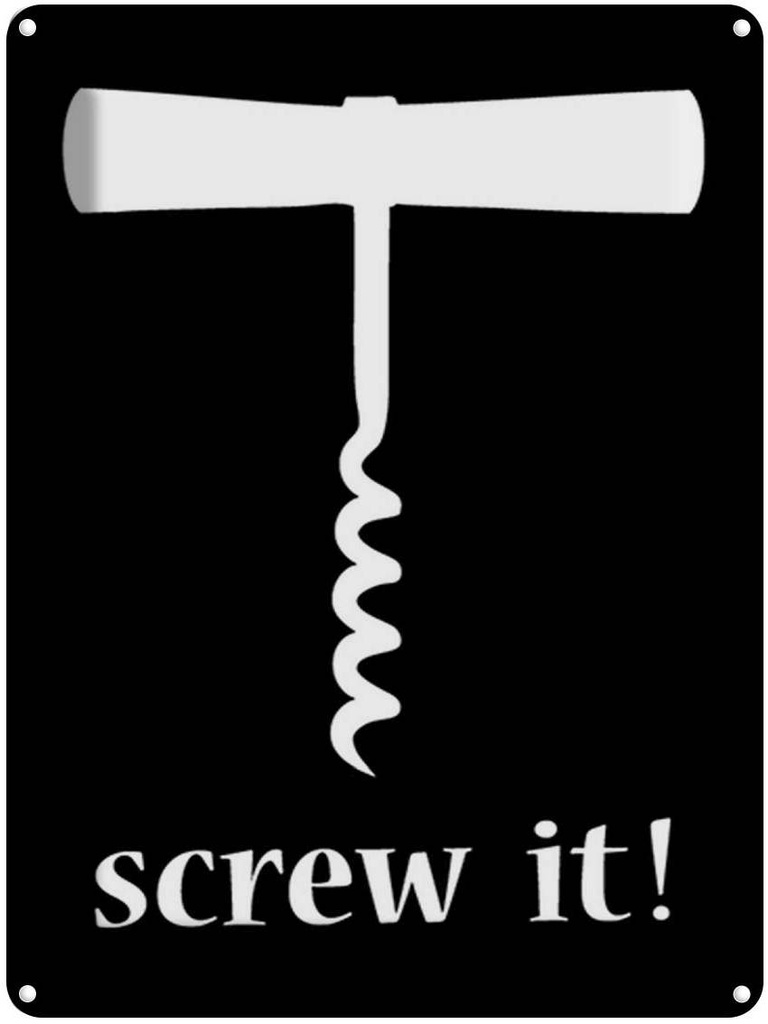 [LA-1792053] Blechschild 40x30 cm Alkohol Wein Korkenzieher screw it