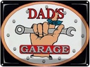 Blechschild 30x40 cm dad´s Garage Papas Werkstatt