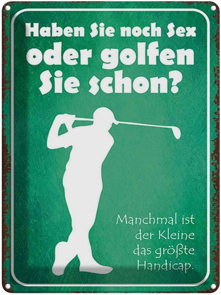 [LA-1792107] Blechschild 40x30 cm Haben Sie noch Sex oder golfen Spruch Zitat