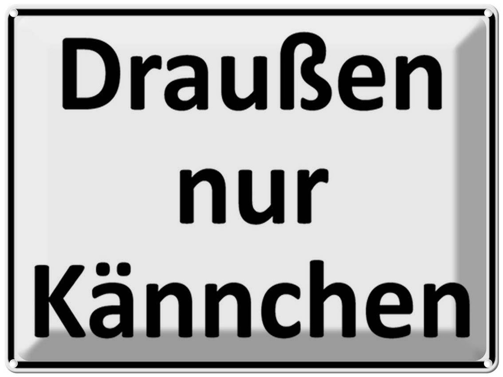 [LA-1792114] Blechschild 30x40 cm Draußen nur Kännchen Essen Trinken