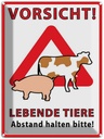 Blechschild 40x30 cm Vorsicht lebende Tiere Abstand Spruch Zitat