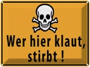 Blechschild 30x40 cm wer hier klaut stirbt Totenkopf Spruch Zitat
