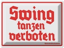 Blechschild 30x40 cm Swing tanzen verboten Warnschild Hinweisschild Sicherheit Vorsicht
