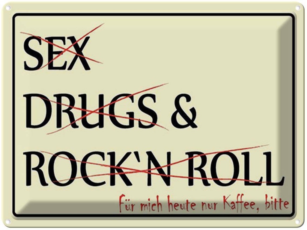 [LA-1792149] Blechschild 30x40 cm Sex Drugs Rock nur Kaffee bitte