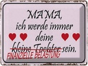 Blechschild 30x40 cm Mama deine Tochter Herzen Spruch Zitat