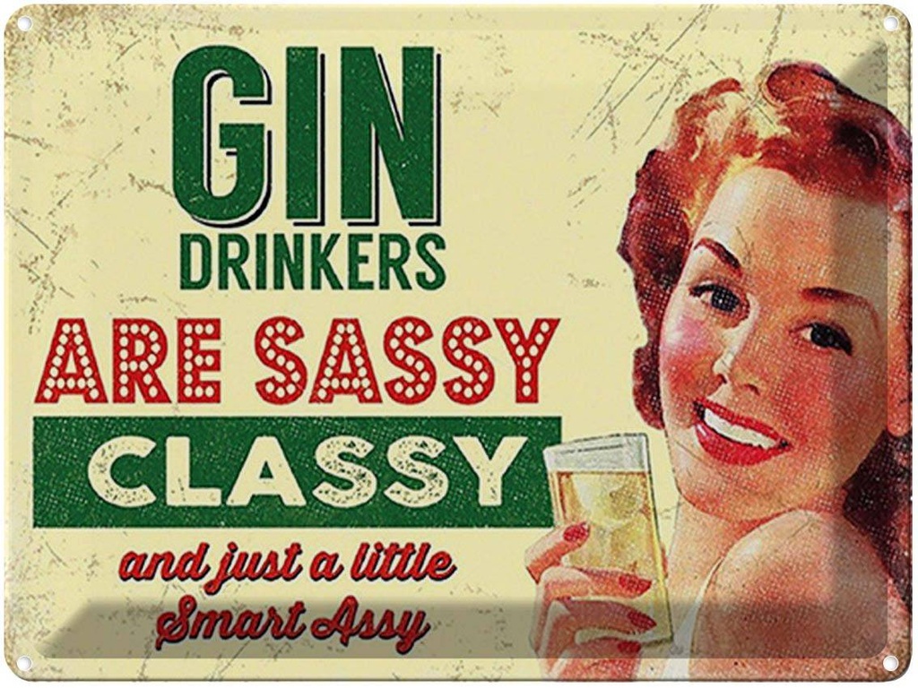 [LA-1792210] Blechschild 30x40 cm Retro Gin drinkers are sassy classy