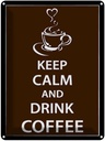 Blechschild 40x30 cm Keep Calm drink Coffee Kaffee