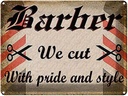Blechschild 30x40 cm Friseur Barber we cut with pride style