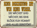 Blechschild 30x40 cm Eine Beziehung wie Wiese Spruch Zitat