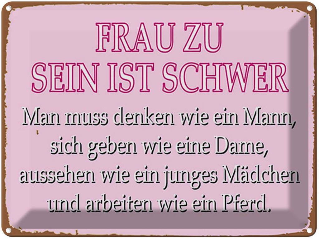 [LA-1792239] Blechschild 30x40 cm Frau zu sein ist schwer Spruch Zitat