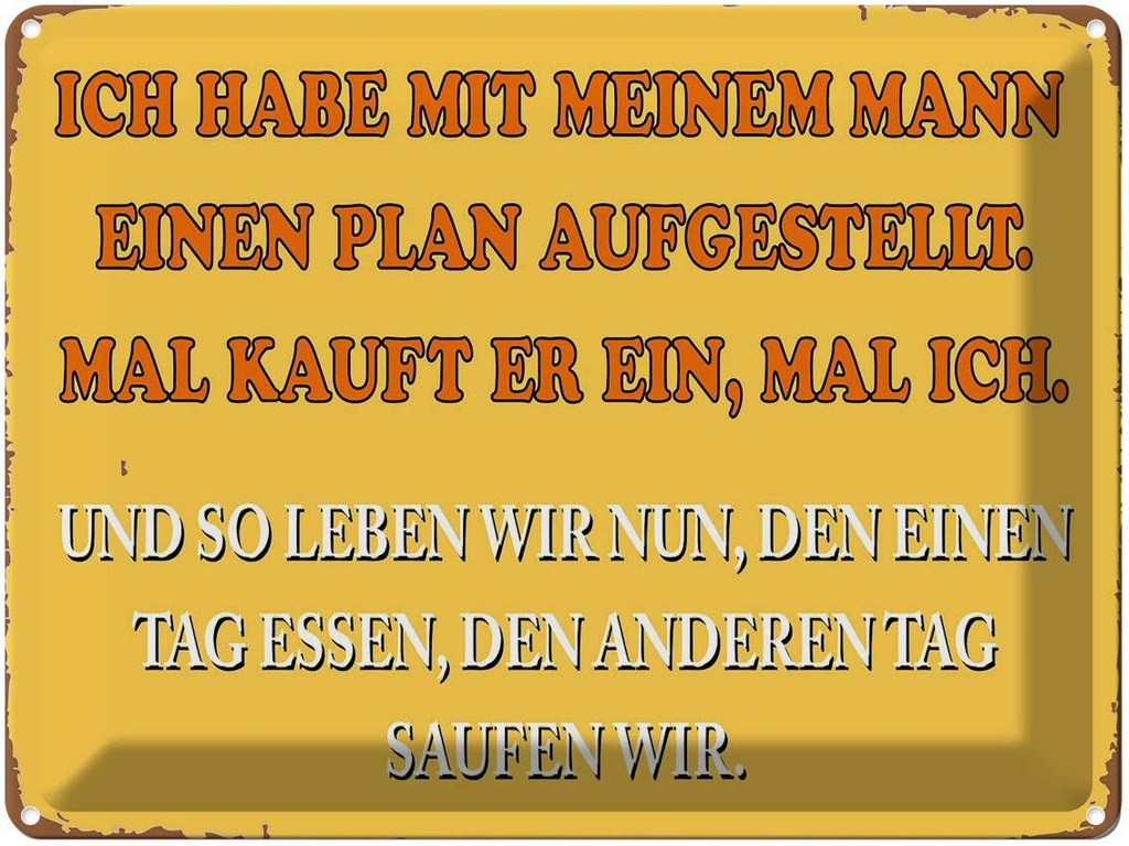 [LA-1792243] Blechschild 30x40 cm ich habe mit meinem Mann Plan Spruch Zitat