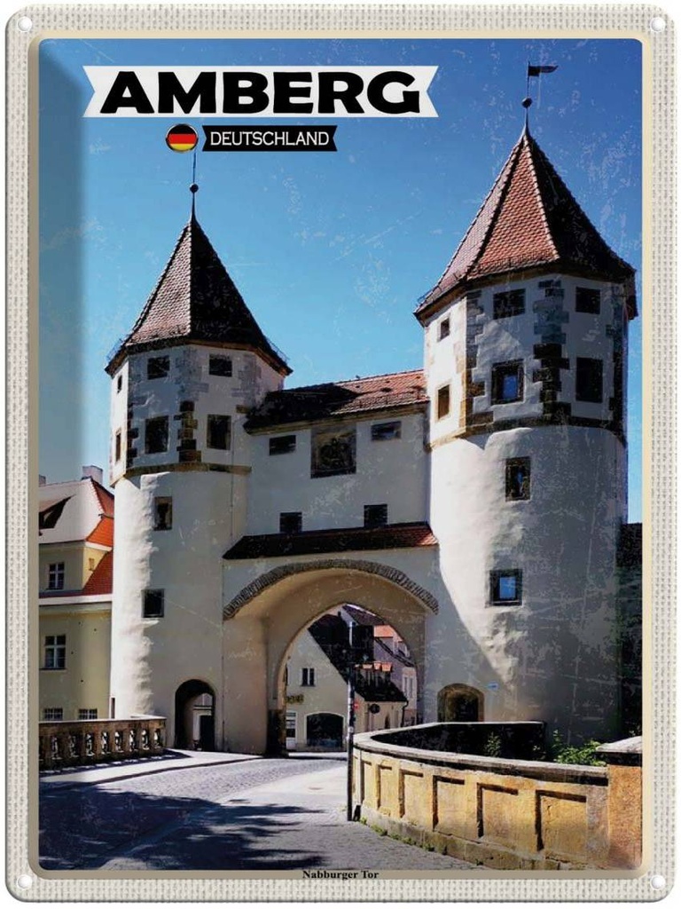 Blechschild 40x30 cm Amberg Nabburger Tor Mittelalter Bildmotiv Reisemotiv Abenteuer Reisen