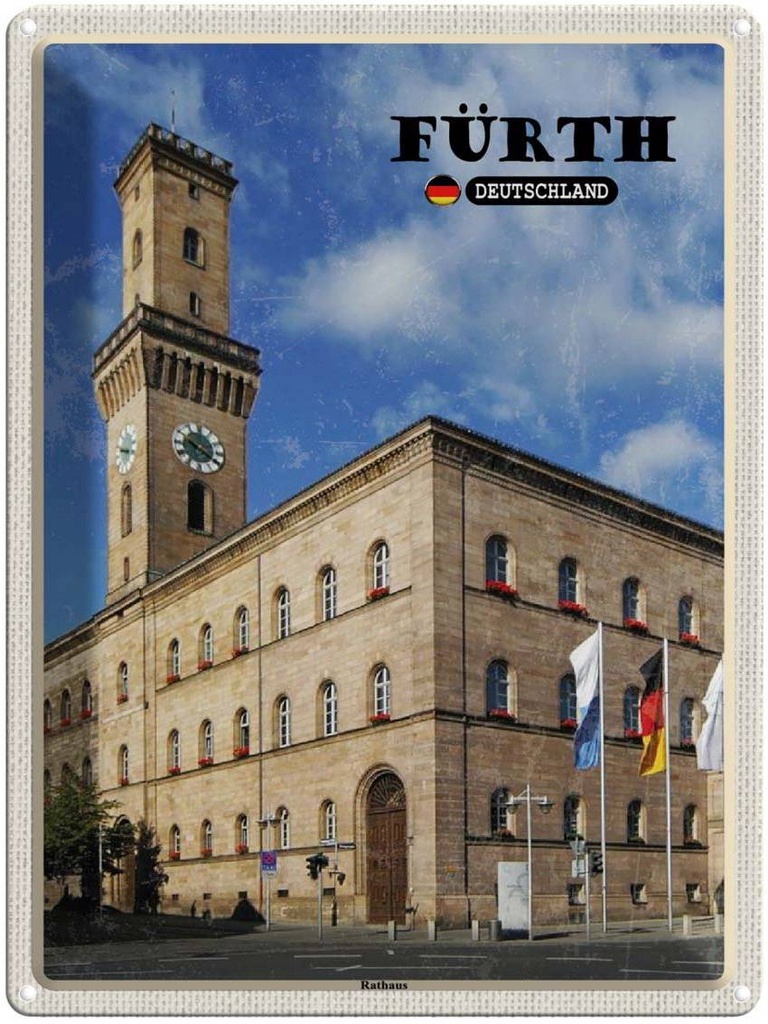Blechschild 40x30 cm Fürth Rathaus Altstadt Flaggen Bildmotiv Reisemotiv Abenteuer Reisen