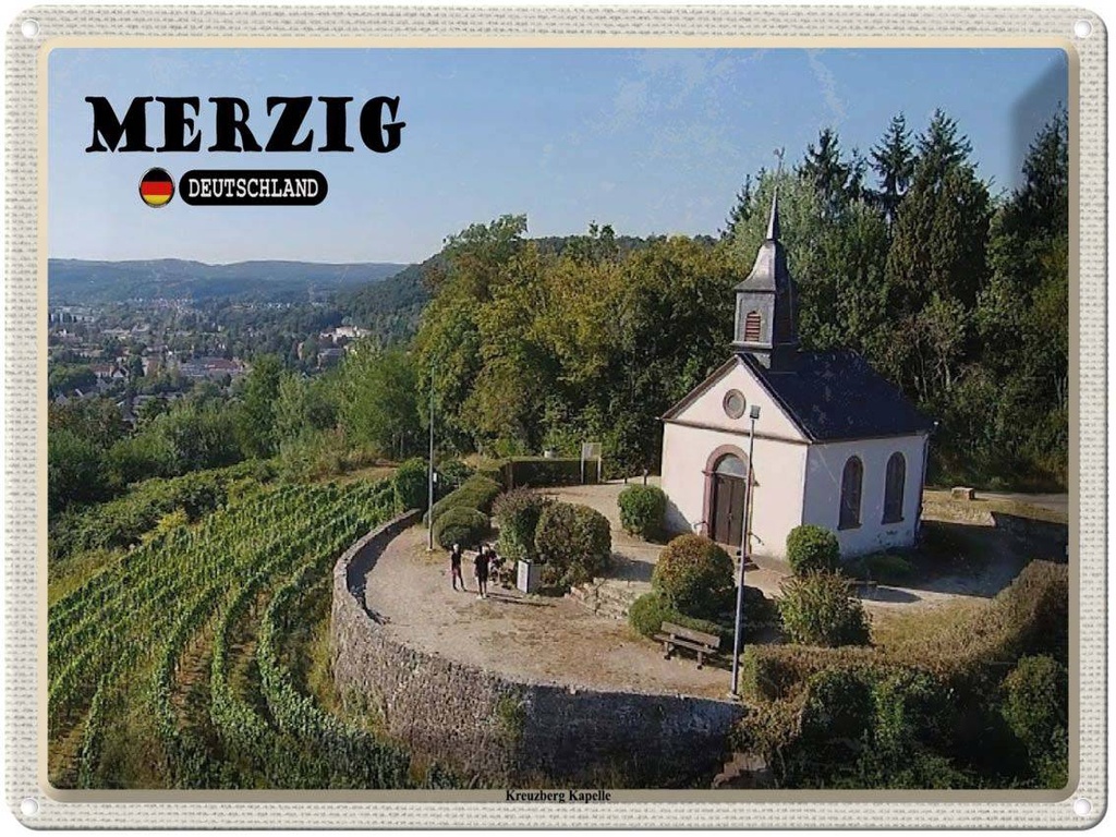 Blechschild 30x40 cm Merzig Kreuzberg Kapelle Berg Bildmotiv Reisemotiv Abenteuer Reisen