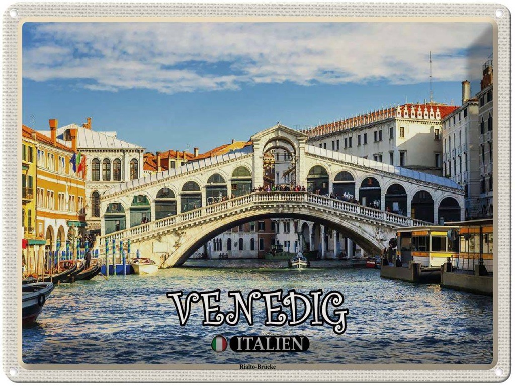 [LA-1792555] Blechschild 30x40 cm Venedig Italien Rialto Brücke Bildmotiv Reisemotiv Abenteuer Reisen