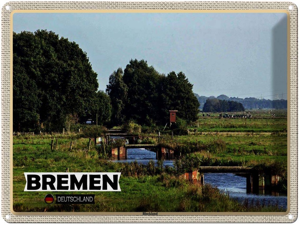 [LA-1792557] Blechschild 30x40 cm Bremen Deutschland Blockland Bildmotiv Reisemotiv Abenteuer Reisen
