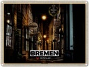 Blechschild 30x40 cm Bremen Deutschland Schnoorviertel Bildmotiv Reisemotiv Abenteuer Reisen