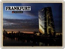 Blechschild 30x40 cm Frankfurt Deutschland EZB Neubau Bildmotiv Reisemotiv Abenteuer Reisen