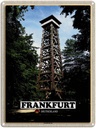 Blechschild 40x30 cm Frankfurt Deutschland Goetheturm Bildmotiv Reisemotiv Abenteuer Reisen