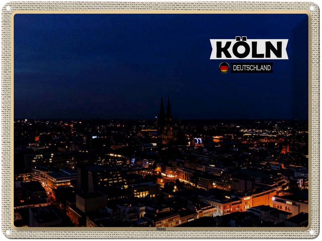 [LA-1792676] Blechschild 30x40 cm Köln Deutz Blick auf Stadt Bildmotiv Reisemotiv Abenteuer Reisen
