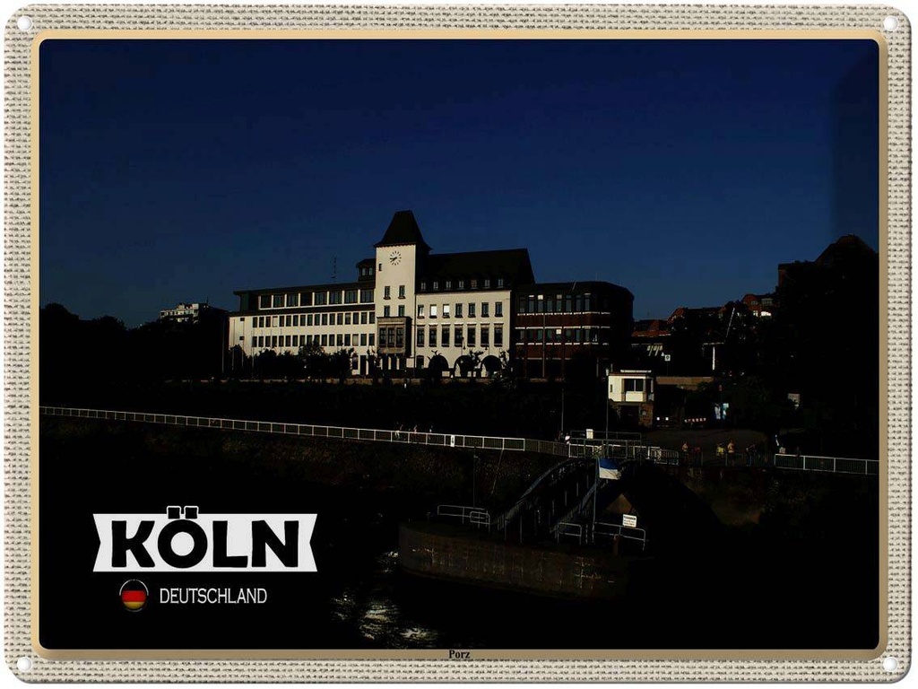 [LA-1792686] Blechschild 30x40 cm Köln Porz Rhein Gebäude Bildmotiv Reisemotiv Abenteuer Reisen