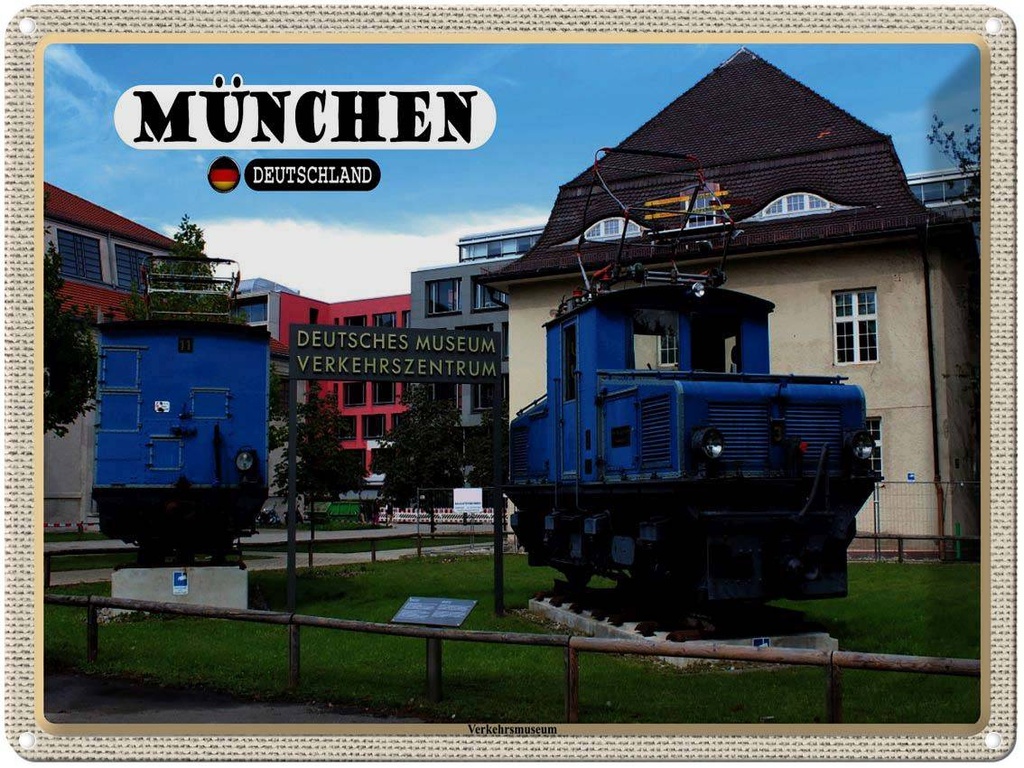 [LA-1792725] Blechschild 30x40 cm München Deutsches Verkerhsmuseum Bildmotiv Reisemotiv Abenteuer Reisen