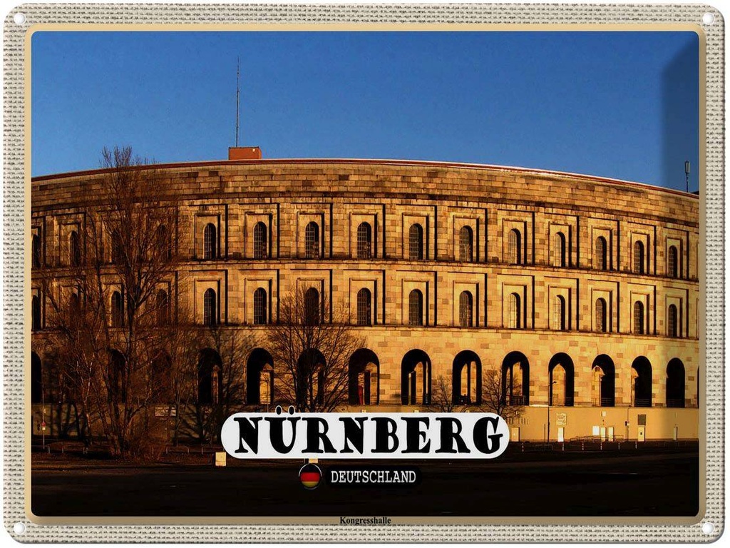 [LA-1792732] Blechschild 30x40 cm Nürnberg Kongresshalle Baustill Bildmotiv Reisemotiv Abenteuer Reisen