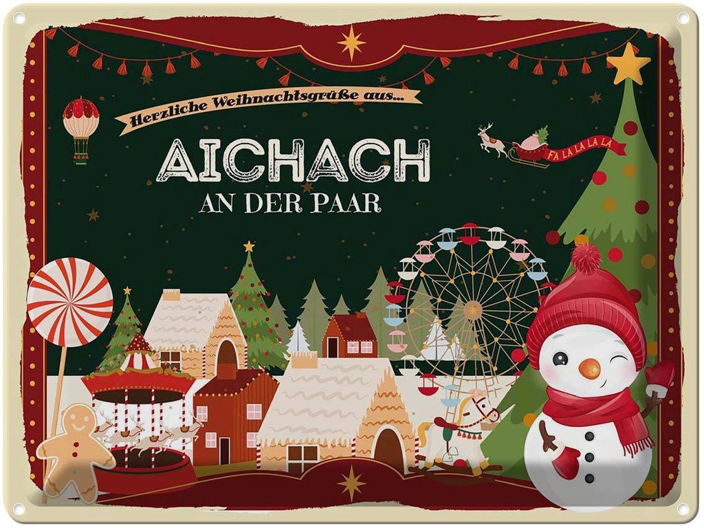 [LA-1792769] Blechschild 30x40 cm Weihnachtsgrüße aus Aichnach an der Paar Weihnachten