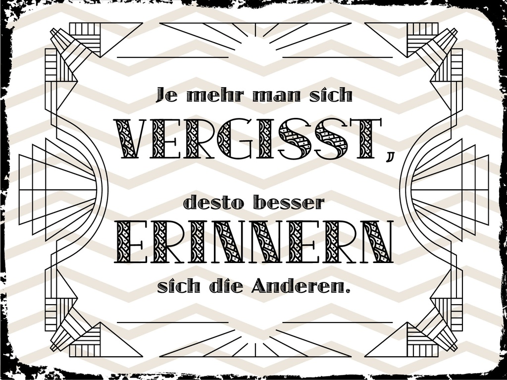 [LA-1812403] Blechschild 30x40 cm je mehr man sich vergisst, desto besser