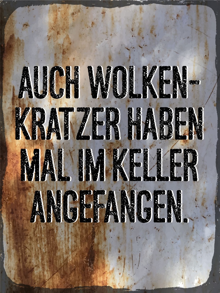 [LA-1812407] Blechschild 40x30 cm Auch Wolkenkratzer haben im Keller angefangen