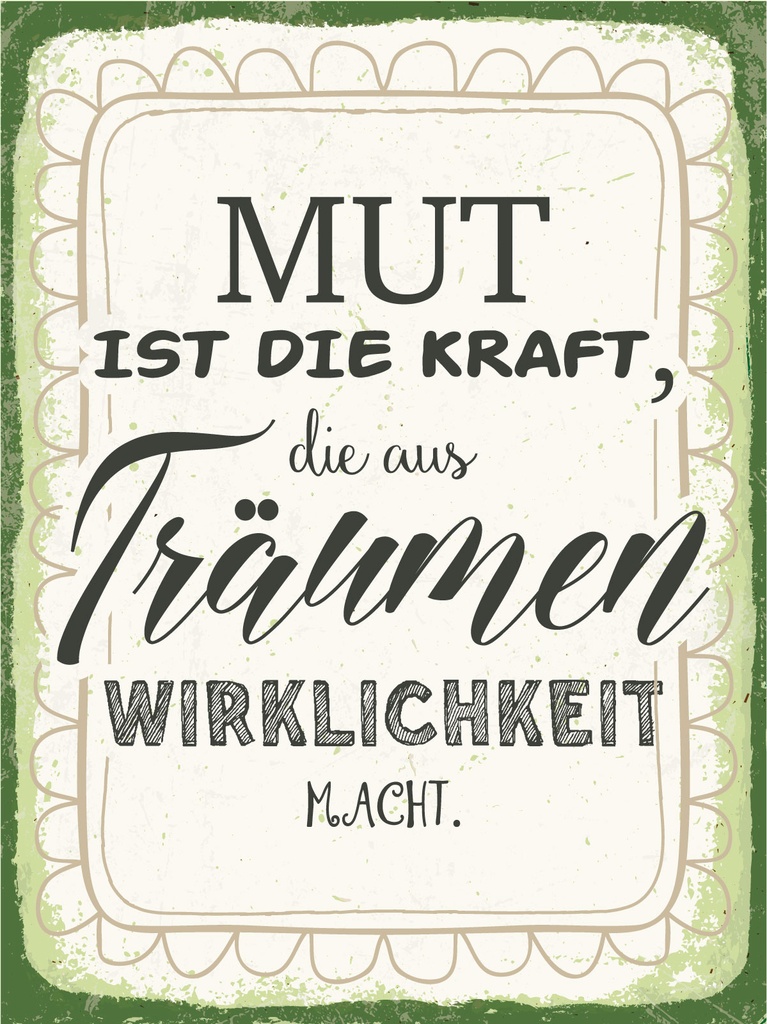 [LA-1812428] Blechschild 40x30 cm Mut ist die Kraft