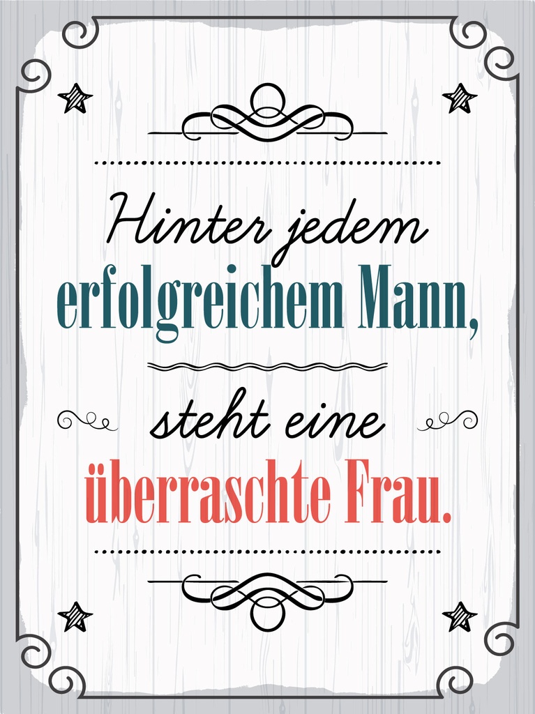 [LA-1812438] Blechschild 40x30 cm Hinter jedem erfolgreichen Mann