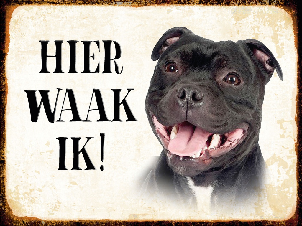 [LA-1812457] Blechschild 30x40 cm holländisch Hier Waak ik Staffordshire Bull Terrier