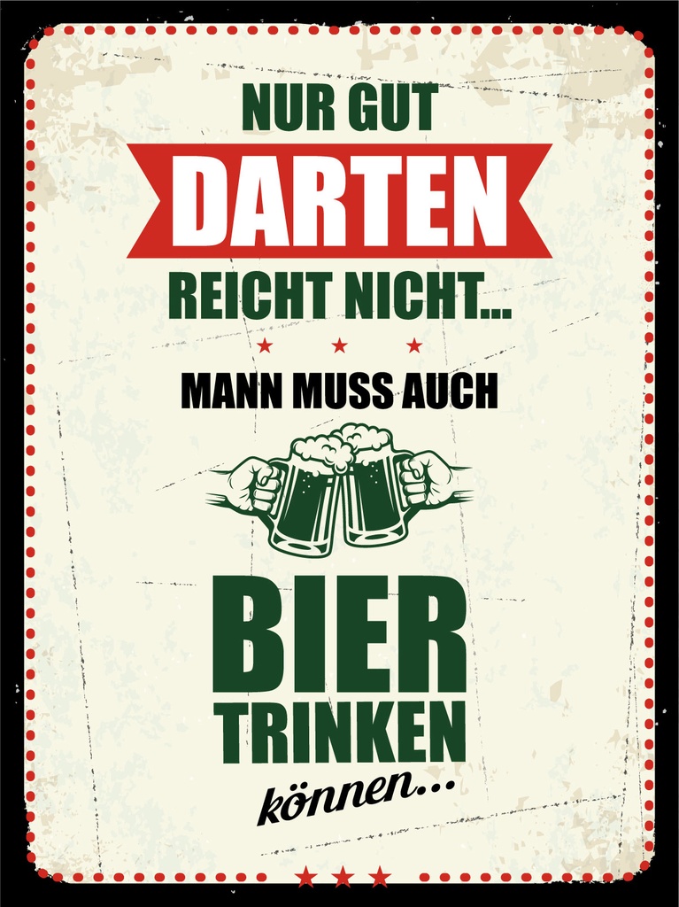 [LA-1812492] Blechschild 40x30 cm Nur gut Darten reicht nicht muss Bier trinken